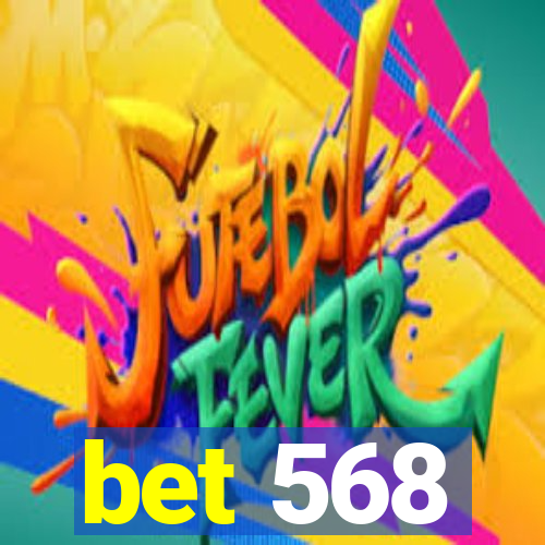 bet 568